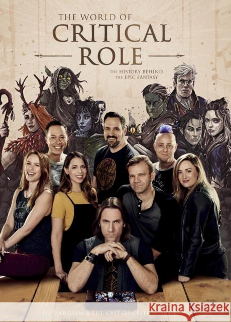 The World of Critical Role: The History Behind the Epic Fantasy Cast of Critical Role 9781529101225 Cornerstone - książka