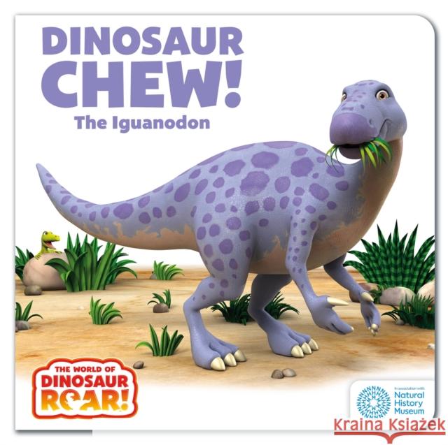 The World of Dinosaur Roar!: Dinosaur Chew! The Iguanodon Peter Curtis 9781408372616 Hachette Children's Group - książka
