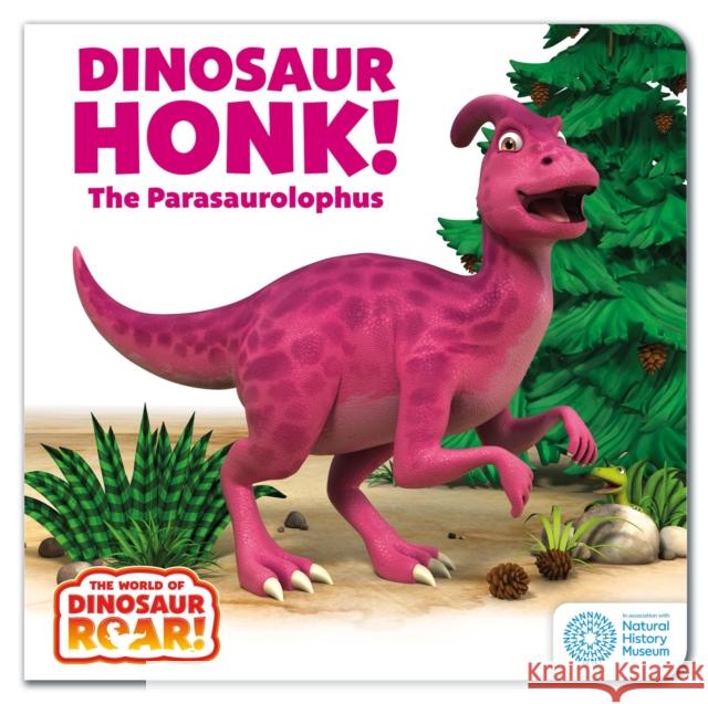 The World of Dinosaur Roar!: Dinosaur Honk! The Parasaurolophus Peter Curtis 9781408372654 Hachette Children's Group - książka