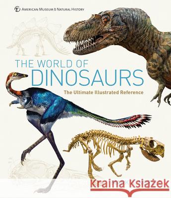 The World of Dinosaurs: An Illustrated Tour Mark Norell 9780226622729 University of Chicago Press - książka