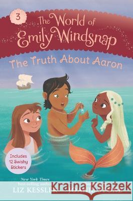 The World of Emily Windsnap: The Truth about Aaron Liz Kessler Joanie Stone 9781536225563 Candlewick Press (MA) - książka