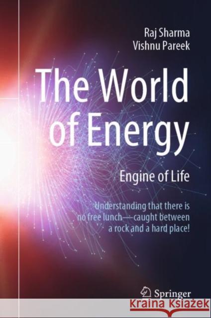 The World of Energy: Engine of Life Sharma, Raj 9789811567230 Springer - książka