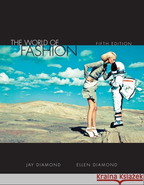 The World of Fashion Jay Diamond, Ellen Diamond 9781609015275 Bloomsbury Publishing PLC - książka