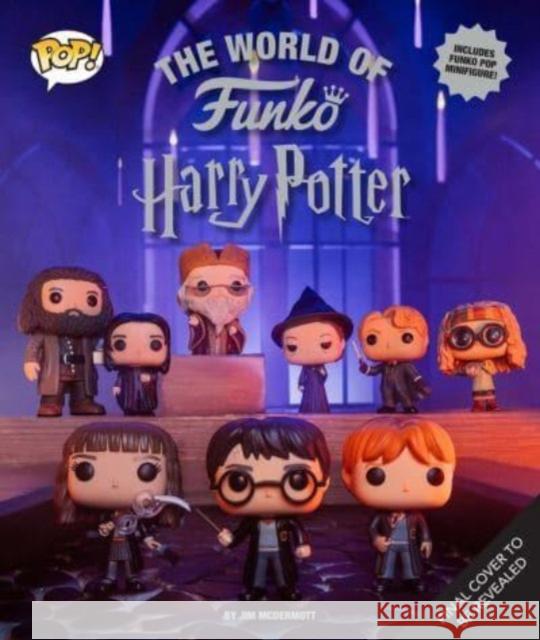 The World of Funko: Harry Potter: Includes Collectible Harry Potter Bitty Pop! Jim McDermott 9798886635393 Insight Editions - książka