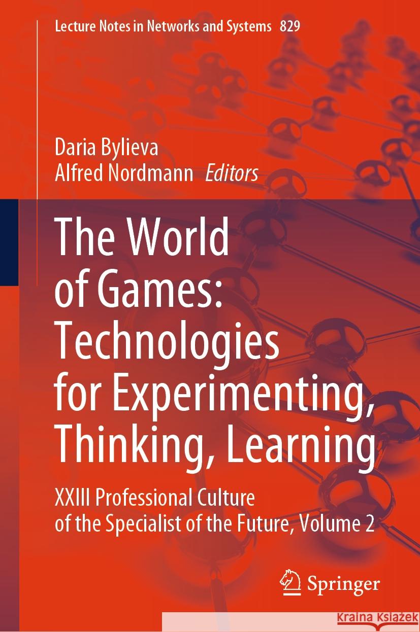 The World of Games: Technologies for Experimenting, Thinking, Learning  9783031480157 Springer Nature Switzerland - książka