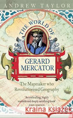 The World of Gerard Mercator Andrew Taylor 9780007100811 HARPERCOLLINS PUBLISHERS - książka