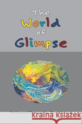 The World of Glimpse Ellen Palestrant Ellen Palestrant 9780999824771 Ep Creative Enterprises - książka
