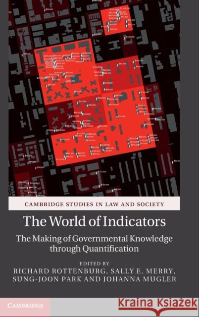 The World of Indicators: The Making of Governmental Knowledge Through Quantification Richard Rottenburg Sally E. Merry Sung-Joon Park 9781107086227 Cambridge University Press - książka