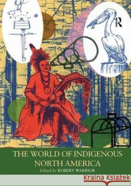 The World of Indigenous North America  9781138042902 Taylor and Francis - książka