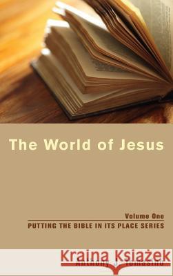 The World of Jesus Anthony J Tomasino 9781498255110 Wipf & Stock Publishers - książka