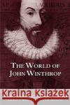 The World of John Winthrop: England and New England, 1588-1649 - audiobook Bremer, Francis J. 9780934909969 University of Virginia Press
