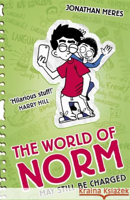 The World of Norm: May Still Be Charged: Book 9 Jonathan Meres 9781408334119 Hachette Children's Group - książka