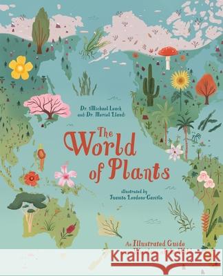 The World of Plants: An Illustrated Guide to the Wonders of the Wild Michael Leach Meriel Lland Juanita Londo 9781398820159 Arcturus Editions - książka