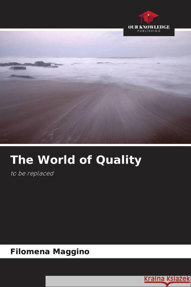 The World of Quality Maggino, Filomena 9786204855837 Our Knowledge Publishing - książka