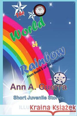 The World of Rainbow: From Book 2 of the collection No.16 Daniel Guerra Ann A. Guerra 9781097486083 Independently Published - książka