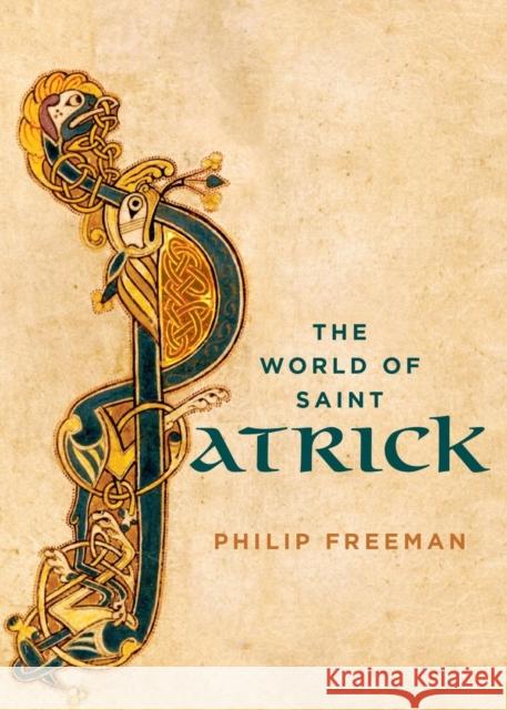 The World of Saint Patrick Philip Freeman 9780199372584 Oxford University Press, USA - książka