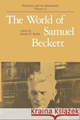 The World of Samuel Beckett Joseph H. Smith Joseph H. Smith 9780801841354 Johns Hopkins University Press - książka