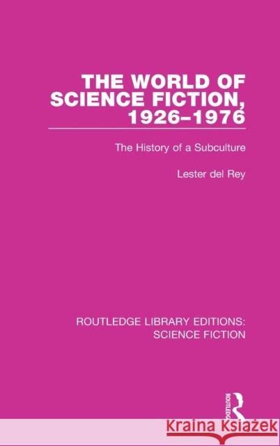 The World of Science Fiction, 1926-1976: The History of a Subculture Lester De 9780367748395 Routledge - książka