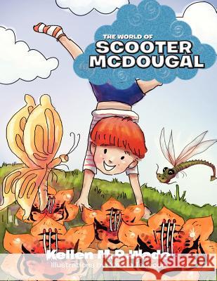 The World of Scooter McDougal Kellen M 9781465307033 Xlibris Corporation - książka