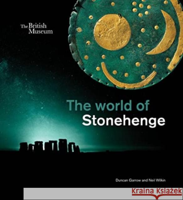 The world of Stonehenge Neil Wilkin 9780714123493 British Museum Press - książka