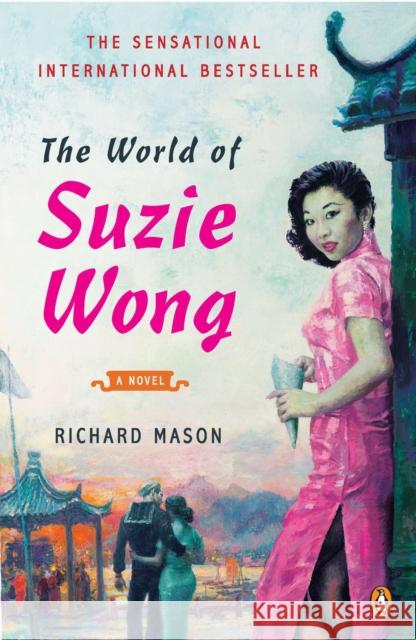 The World of Suzie Wong Richard Mason 9780143120421 Penguin Books - książka