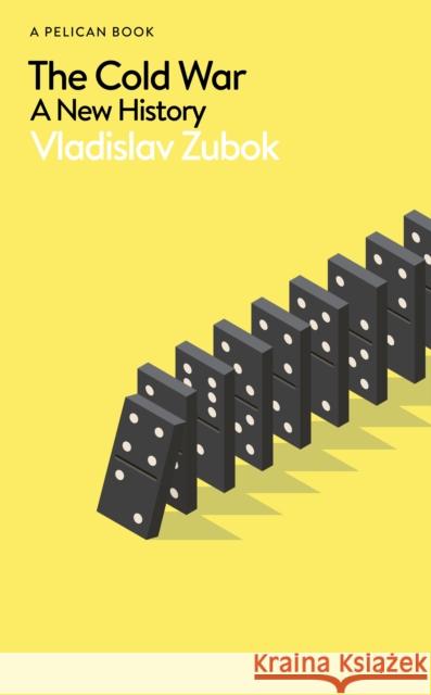 The World of the Cold War: 1945-1991 Vladislav Zubok 9780241696149 Penguin Books Ltd - książka