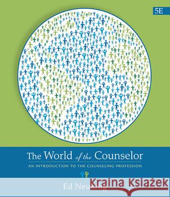 The World of the Counselor: An Introduction to the Counseling Profession Neukrug, Edward S. 9780357671085 Cengage Learning, Inc - książka