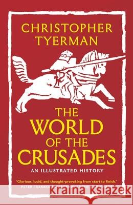 The World of the Crusades Christopher Tyerman 9780300274219 Yale University Press - książka