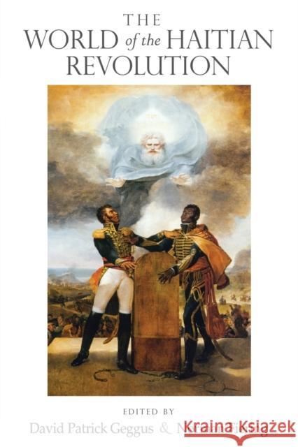 The World of the Haitian Revolution David Patrick Geggus Norman Fiering 9780253220172 Not Avail - książka