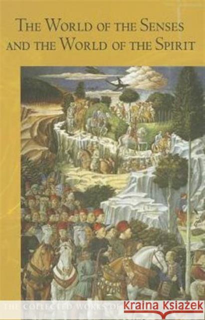 The World of the Senses: And the World of the Spirit Rudolf Steiner 9781855843967 Rudolf Steiner Press - książka