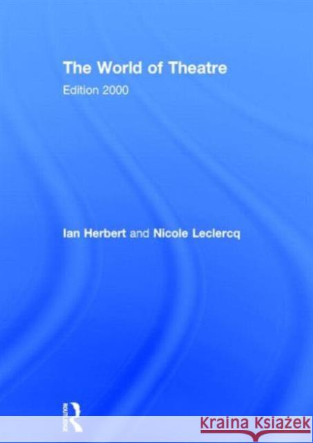 The World of Theatre: Edition 2000 Herbert, Ian 9780415238663 Routledge - książka