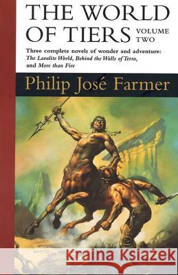 The World of Tiers: Volume Two Philip Jose Farmer 9780312863777 Tor Books - książka