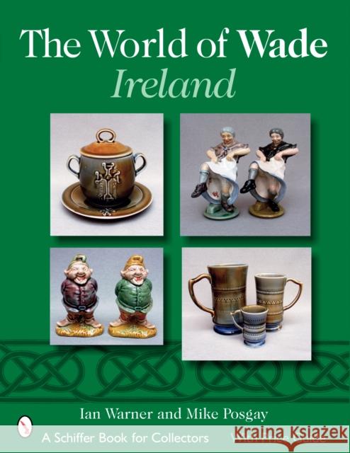 The World of Wade Ireland Warner, Ian 9780764326189 Schiffer Publishing - książka