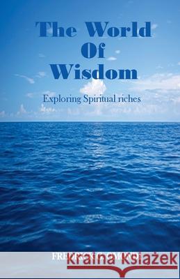 The world Of Wisdom Fredrick G. Omondi 9789966065933 Fredrick G. Omondi - książka