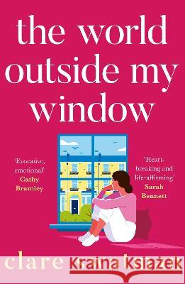 The World Outside My Window: A BRAND NEW page-turning and breathtaking novel from Clare Swatman for summer 2023 Clare Swatman   9781802806823 Boldwood Books Ltd - książka