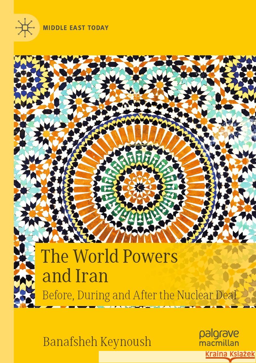 The World Powers and Iran Banafsheh Keynoush 9783031092510 Springer International Publishing - książka