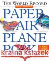 The World Record Paper Airplane Book Ken Blackburn 9780761143833 Workman Publishing