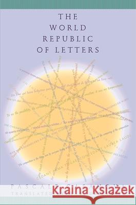 The World Republic of Letters Pascale Casanova 9780674010215 Harvard University Press - książka