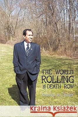 The World Rolling in Death Row: America in Danger Kabir, Mohammad 9781438954547 Authorhouse - książka