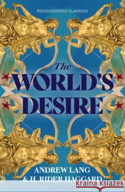 The World's Desire Andrew Lang 9781454947240 Union Square & Co. - książka