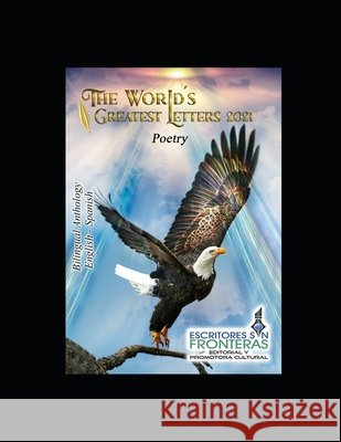 The World's Greatest Letters 2021: Bilingual Anthology English Spanish Iglesias Berenguel, Verónica, Ramírez González, Lucio Roberto 9798771477206 Independently Published - książka