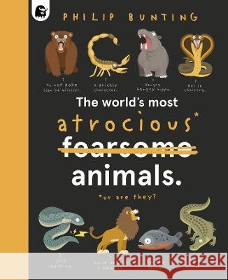 The World\'s Most Atrocious Animals Philip Bunting Philip Bunting 9780711283671 Happy Yak - książka