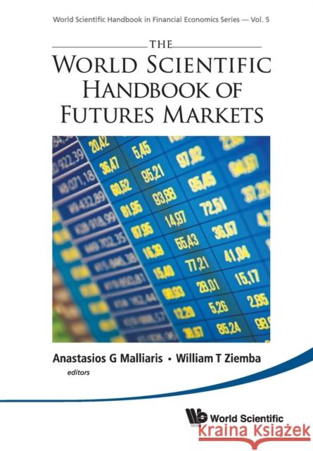 The World Scientific Handbook of Futures Markets Anastasios G. Malliaris                  William T. Ziemba 9789811203022 World Scientific Publishing Company - książka