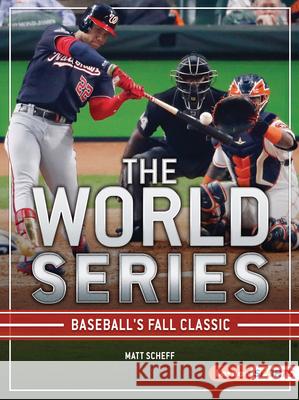The World Series: Baseball's Fall Classic Matt Scheff 9781728414249 Lerner Publications (Tm) - książka