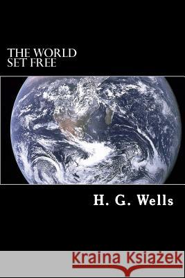 The World Set Free H. G. Wells Alex Struik 9781500129507 Createspace - książka