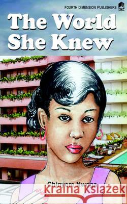 The World She Knew Chinyere Nwoga 9789781563447 Fourth Dimension Publishing Co Ltd ,Nigeria - książka