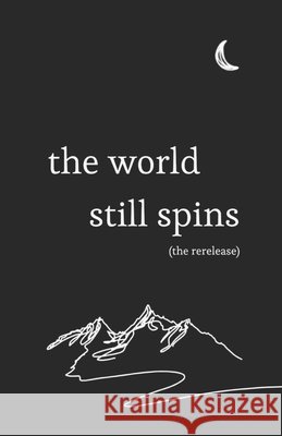 The world still spins: (the rerelease) Thurber, Zach 9798197903877 Independently Published - książka