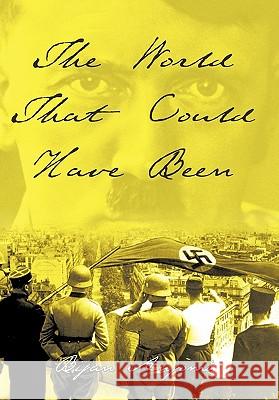 The World That Could Have Been Bijan Anjomi 9781452003733 Authorhouse - książka