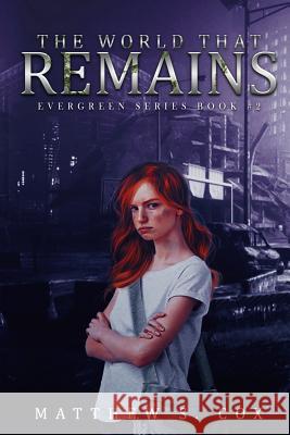 The World That Remains Matthew S. Cox 9781949174977 Division Zero Press - książka