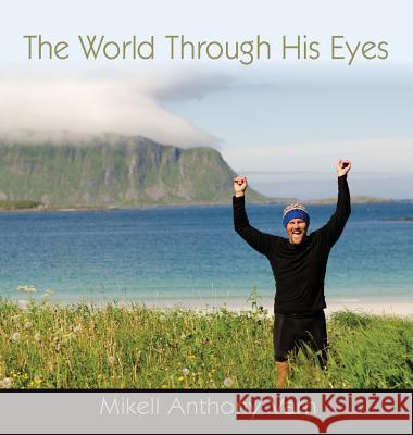 The World Through His Eyes Mikell Anthony Varn 9781614934851 Peppertree Press - książka